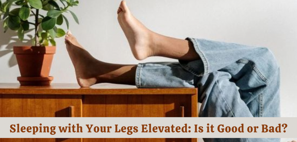 sleeping-with-your-legs-elevated-is-it-good-or-bad